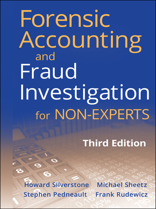 Title details for Forensic Accounting and Fraud Investigation for Non-Experts by Howard Silverstone - Wait list